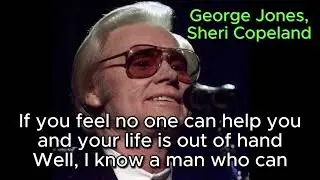 I Know A Man Who Can - George Jones & Sheri Copeland