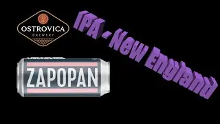 Обзор пива Zapopan - New England IPA от Ostrovica #7 | Коронавирус УХОДИ!