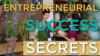 Entrepreneurial Success Secrets