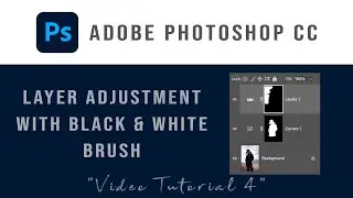 Learn Adobe Photoshop 2024 in Steps.  Adjustment Layers using a White or Black Brush