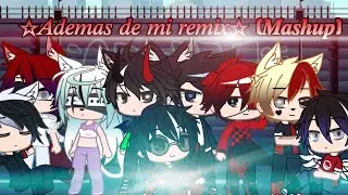 ☆𝑨𝒅𝒆𝒎𝒂𝒔 𝒅𝒆 𝒎𝒊 𝒓𝒆𝒎𝒊𝒙☆ ★𝑀𝑎𝑠ℎ𝑢𝑝★