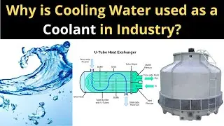 Why Cooling Water is used as a Coolant/Cooling Medium in an Industry? | Core Engineering