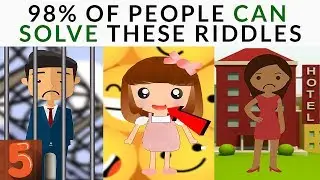 Apparently 98% Of People Can Solve These Riddles...