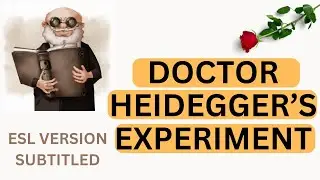 Doctor Heidegger's experiment - ESL version