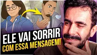 Essa MENSAGEM faz um HOMEM sorrir INSTANTÂNEAMENTE!