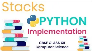 Stacks Python Implementation  | Computer Science Class XII | CBSE | Tamil