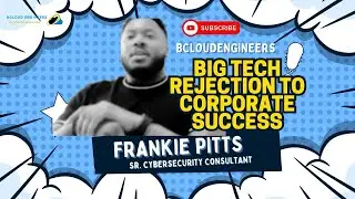 Big Tech Rejection to Corporate Success: The Unexpected Tech Career Path of a Cybersecurity Expert