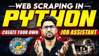 Web Scraping Using Python | Create your own JOB ASSISTANT | Beautifulsoup