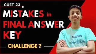 Wrong Answers in Final answer key | How To Challenge Final Answer Key | CUET Final Answer Key FAKE ?