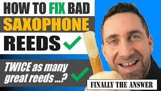 How To Fix Bad Saxophone Reeds - One simple step! - Saxophone lesson by Paul Haywood