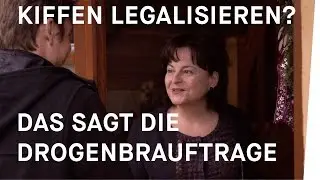 Die Drogenbeauftragte übers Kiffen - Warum ist Kiffen noch nicht legal? Teil 3