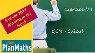 MonPlanMaths : Brevêt des Collèges Amérique du Nord 7 juin 2017 - exercice 1