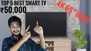 Top 5 Best Smart TV Under ₹50,000 In India (2020) | 4K 66