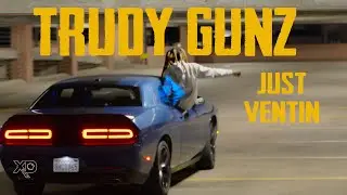 Trudy Gunz - Just Ventin | Shot By @XDMedia