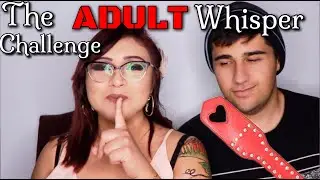 THE ADULT WHISPER CHALLENGE WITH A SPANKING TWIST!!! | THE WHISPER CHALLENGE | MATURE AUDIENCES ONLY