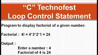 C Program to display factorial of a given number || By C Technofest