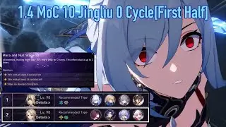 [Honkai: Star Rail] 1.4 MoC10 Jingliu 0 Cycle 1st Half