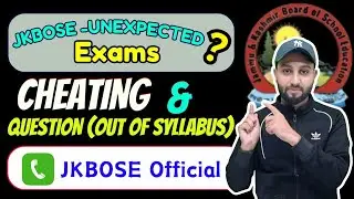 JKBOSE Official on Call - Question Out of Syllabus & Cheating in some centres ??