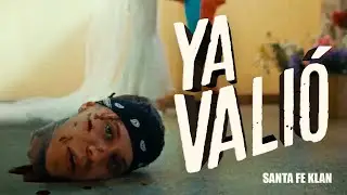 SANTA FE KLAN - YA VALIÓ (Video Oficial)