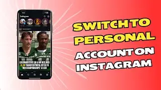 How to Switch Back to a Personal Account on Instagram [Easy Method]