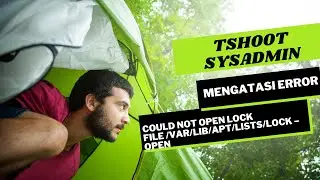 Mengatasi Error Could not open lock file di linux debian 10