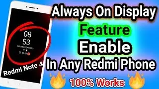 Always on Display Feature For All Redmi Devices | AOD Display Redmi Note 4 | Super amoled Displau