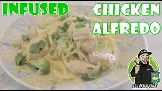 How To Make Chicken Alfredo (Infused)