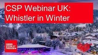 CSP Webinar Australia: Whistler in Winter