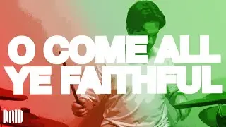 Hillsong Worship - O Come All Ye Faithful | Drum Cover