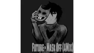 Future - Mask Off (4Mix)(Prod. By hsvque)