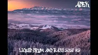 Liquid Drum and Bass 2021 #2