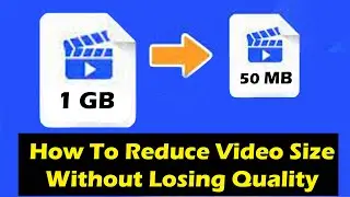 How To Reduce Video Size Without Losing Quality | Compress a Video File | Make Video Files Smaller