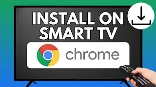 📺 How to Install Google Chrome on Smart TV (Samsung, LG, Toshiba, Xiaomi 2025)