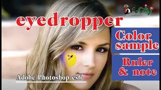 How to use eyedropper, Color sample tool,ruler & note tool