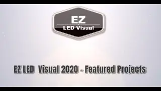EZ LED Visual Featured Projects 2020