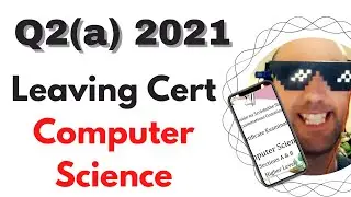 2021 HL Q2(a) Leaving Cert Computer Science Solution