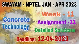 Week - 11 NPTEL - Concrete Technology  #assignment -11 I Jan-Apr 2023 I Detailed Solutions