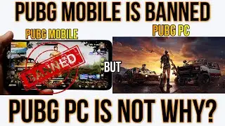 Pubg Mobile is Banned but Pubg Pc is not why ?
