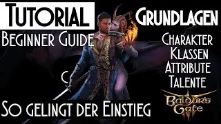 Charaktererstellung: Grundlagen  Klassen Attribute Fertigkeiten/ Baldurs Gate 3 Anfänger Tutorial