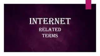 What's Internet Related Terms