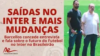 OS NOMES QUE VÃO DEIXAR O INTER | ENTREVISTA CONSTRANGEDORA DE BARCELLOS | FUTURO DE MAGRÃO E BECKER