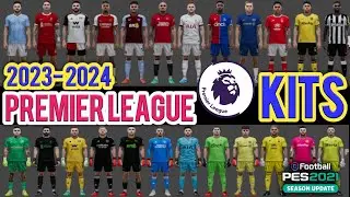PES 2021 Premier League Kits V1 Season 2023-2024
