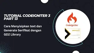 Tutorial Codeigniter 3 Part 13 : Cara Membuat atau Generate e-Sertifikat dengan PHP dan Codeigniter
