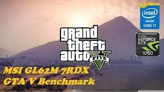 MSI GL62M 7RDX | Grand Theft Auto V Benchmark very high setting | GTX 1050 4gb | 1080p