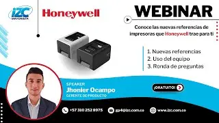 Webinar Conoce las nuevas referencias de impresoras que Honeywell trae para ti | IZC