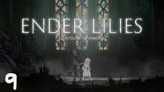 Ender Lilies Walkthrough - Executioner's Hook Exploration (Part 9)