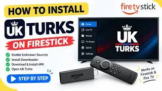 How to install UK Turks on Firestick or Fire TV? 2026