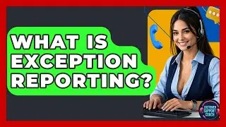 What Is Exception Reporting? - Customer Support Coach