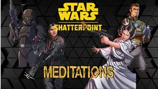 Star Wars Shatterpoint Empire Special Forces vs  Rebels Meditations S02E32