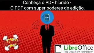 PDF híbrido - o PDF editável do LibreOffice.